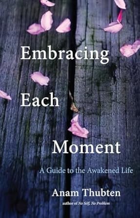 Embracing each moment