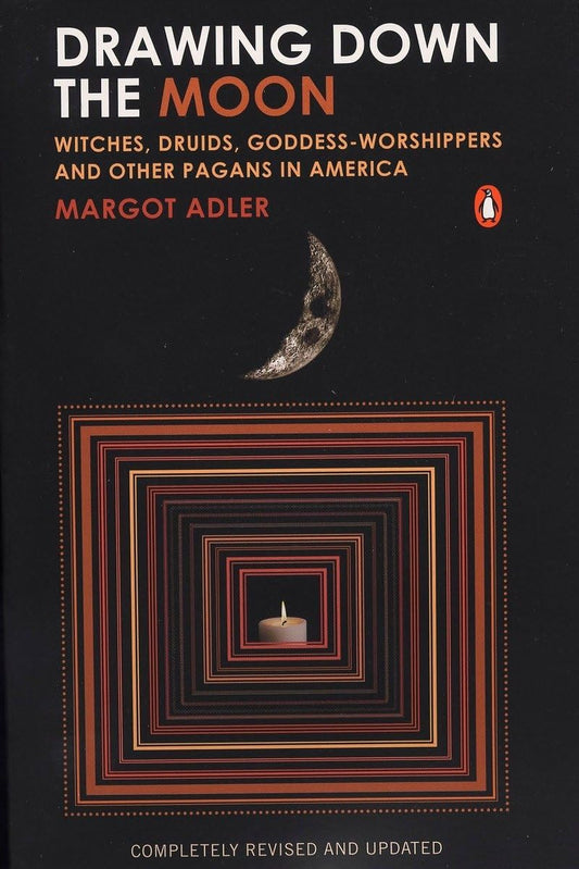 Drawing Down The Moon by Margot Adler