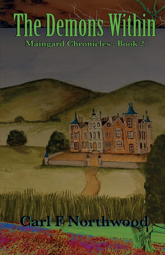 The Demons Within, Maingard Chronicles Book 2 by Carl F Northwood