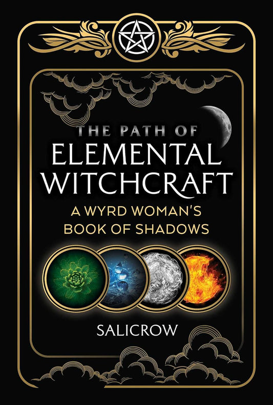 The Path of Elemental Witchcraft by Salicrow