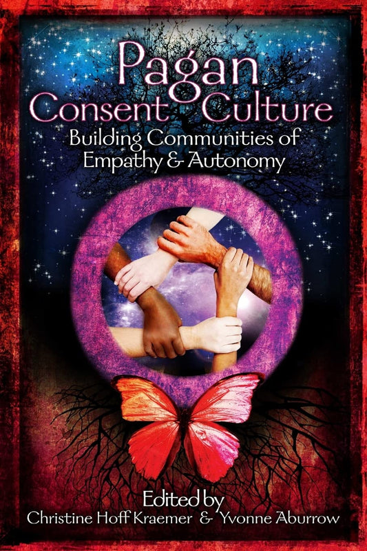 Pagan Consent Culture building communities of empathy and autonomy
