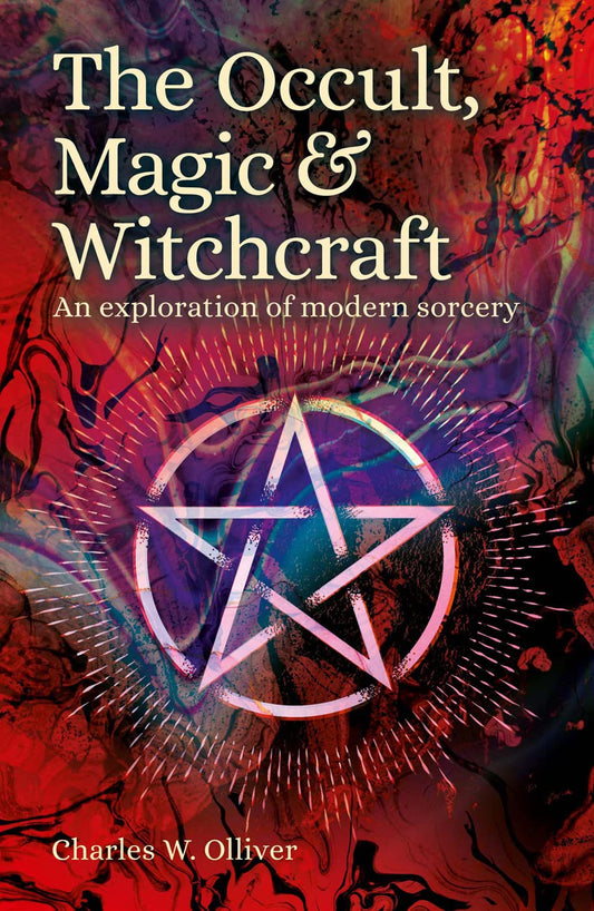 The Occult, Magic and Witchcraft by Charles W Olliver
