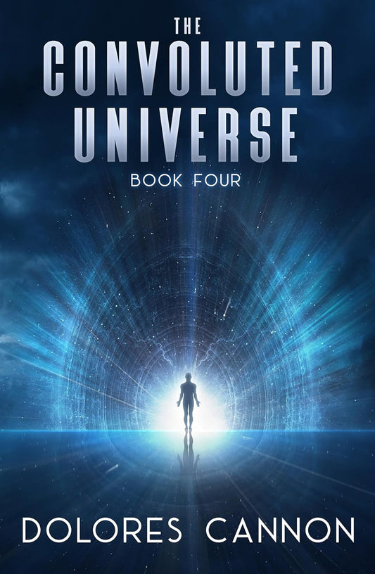 Convoluted Universe book 4 by Dolores  Cannon
