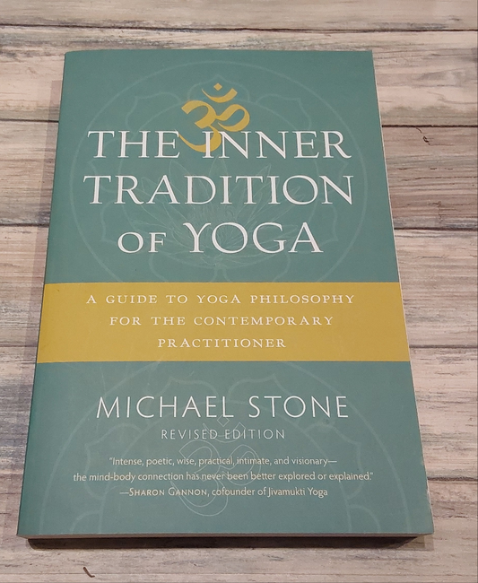 The Inner Tradition of Yoga by Michael Stone