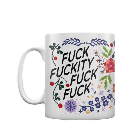 Fuckity Fuckity Fuck Mug
