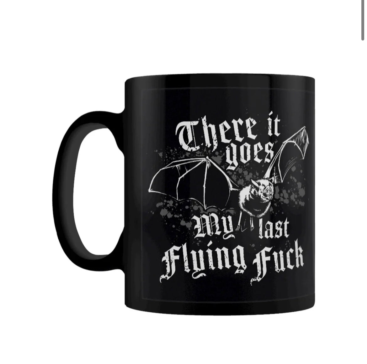 There It Goes My Last Flying Fuck mug