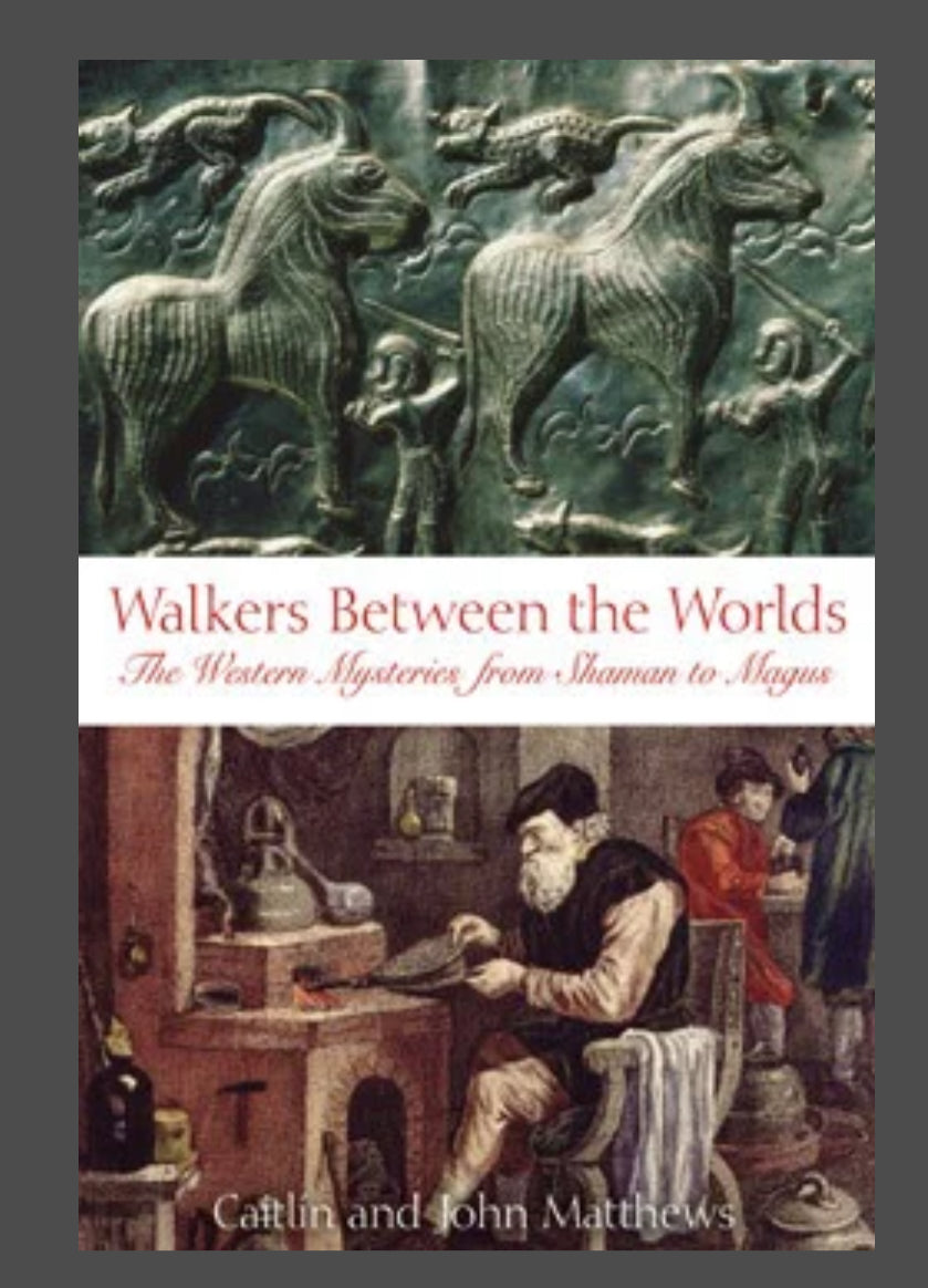 Walkers between the Worlds by Caitlin & John Matthews