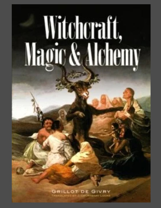 Witchcraft, Magic and Alchemy by Grillot De Grivy