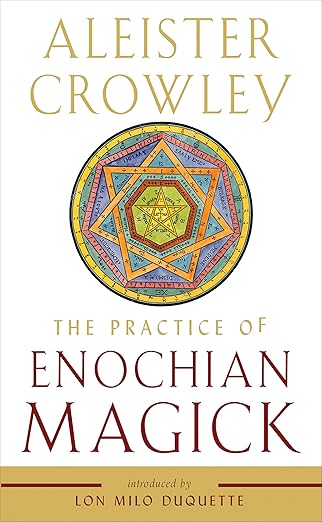 Alistair Crowley - The Practice of Enochian Magick