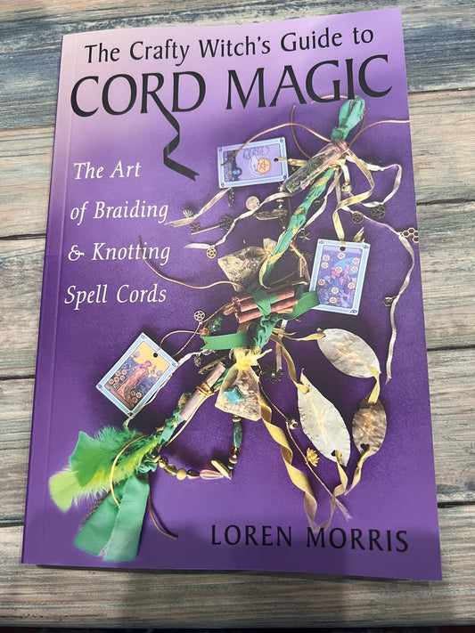 The Crafty Witch's Guide To Cord Magic