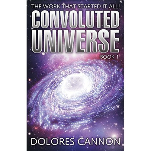 Convoluted Universe book 1 by Dolores Cannon